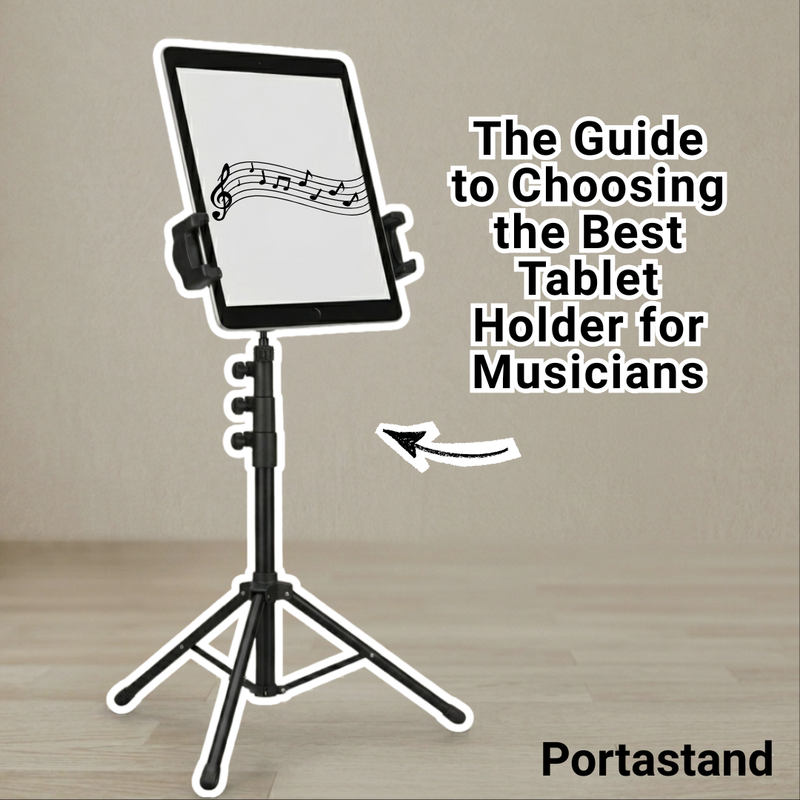 The Guide to Choosing the Best Tablet Holder for Musicians